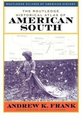 The Routledge Historical Atlas of the American South(English, Paperback, Frank Andrew)