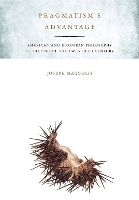 Pragmatism's Advantage(English, Electronic book text, Margolis Joseph)