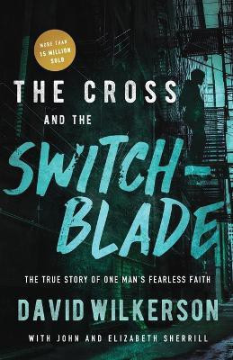 The Cross and the Switchblade(English, Paperback, Wilkerson David)