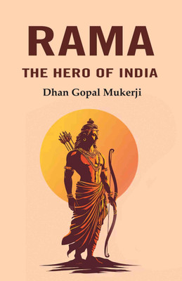 Rama the Hero of India(Paperback, Dhan Gopal Mukerji)