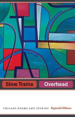 Slow Trains Overhead(English, Paperback, Gibbons Reginald)