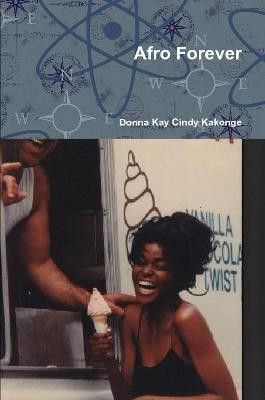 Afro Forever(English, Paperback, Kakonge Donna Kay Cindy)
