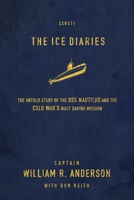 The Ice Diaries(English, Paperback, Anderson Captain William R.)