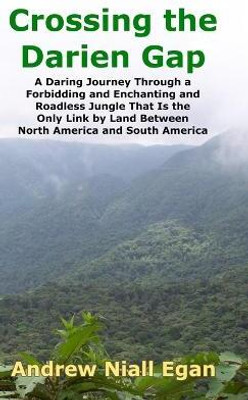 Crossing the Darien Gap(English, Hardcover, Egan Andrew N)