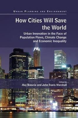 How Cities Will Save the World(English, Paperback, Brescia Ray)