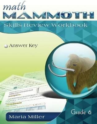 Math Mammoth Grade 6 Skills Review Workbook Answer Key(English, Paperback, Miller Maria)