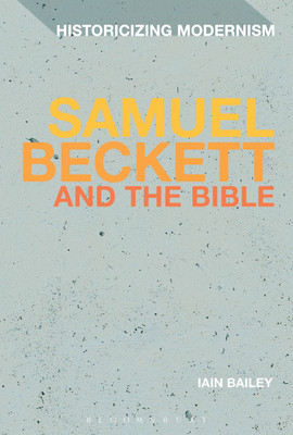 Samuel Beckett and The Bible(English, Paperback, Bailey Iain Dr)