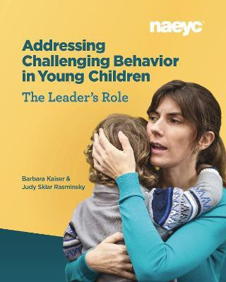 Addressing Challenging Behavior in Young Children: The Leader's Role(English, Paperback, Kaiser Barbara)