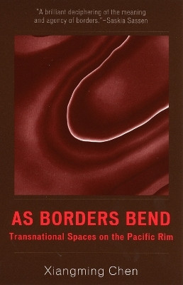 As Borders Bend(English, Paperback, Chen Xiangming)