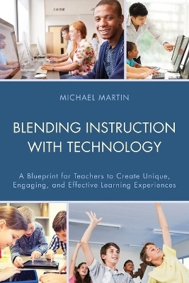 Blending Instruction with Technology(English, Paperback, Martin Michael)