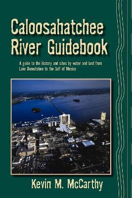 Caloosahatchee River Guidebook(English, Paperback, McCarthy Kevin M)