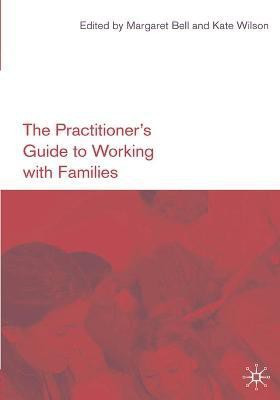 The Practitioner's Guide to Working with Families(English, Electronic book text, unknown)