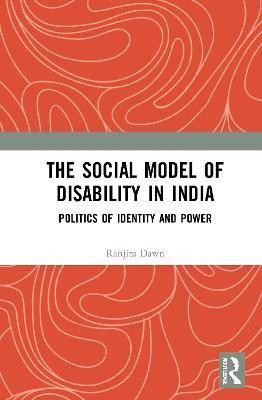 The Social Model of Disability in India(English, Hardcover, Dawn Ranjita)
