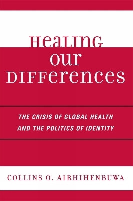 Healing Our Differences(English, Paperback, Airhihenbuwa Collins O. PhD)