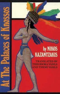 At the Palaces of Knossos(English, Paperback, Kazantzakis Nikos)
