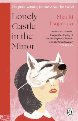 Lonely Castle in the Mirror(English, Paperback, Tsujimura Mizuki)