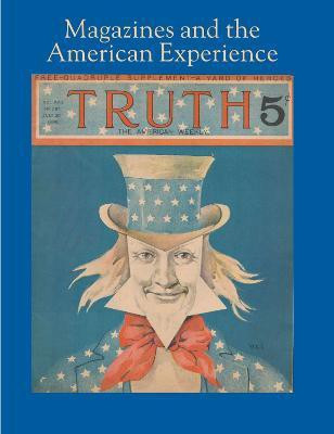 Magazines and the American Experience - Highlights from the Collection of Steven Lomazow, M.D.(English, Hardcover, Lomazow Steven)