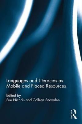 Languages and Literacies as Mobile and Placed Resources(English, Hardcover, unknown)
