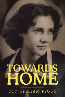 Towards Home(English, Paperback, Riggs Joy Graham)