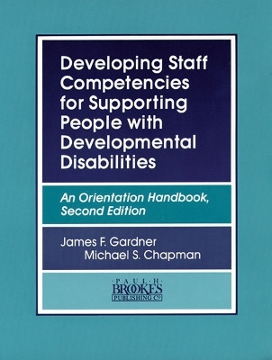 Developing Staff Competencies for Supporting People with Developmental Disabilities(English, Paperback, Gardner James F.)