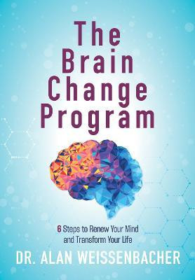 The Brain Change Program(English, Hardcover, Weissenbacher Alan Dr)
