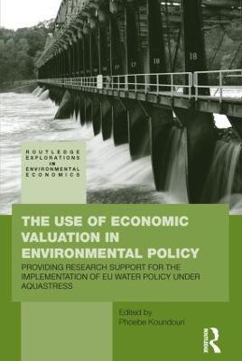 The Use of Economic Valuation in Environmental Policy(English, Paperback, unknown)