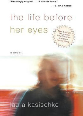 The Life Before Her Eyes(English, Paperback, Kasischke Laura Author)