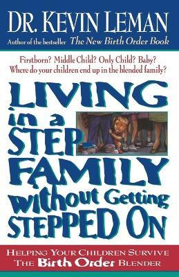 Living in a Step-Family Without Getting Stepped on(English, Paperback, Leman Kevin)