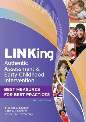 LINKing Authentic Assessment and Early Childhood Intervention(English, Paperback, Bagnato Stephen J.)
