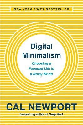 Digital Minimalism(English, Hardcover, Newport Cal)