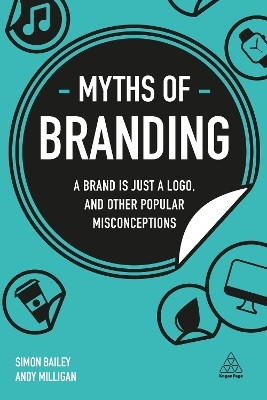 Myths of Branding(English, Electronic book text, Bailey Simon)