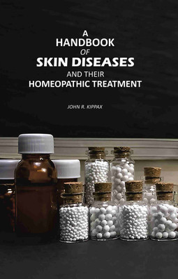 A Handbook of Skin Diseases: And Their Homeopathic Treatment(Paperback, John R. Kippax)