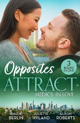 Opposites Attract: Medics In Love(English, Paperback, Berlin Amalie)