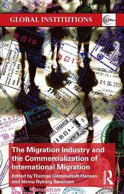 The Migration Industry and the Commercialization of International Migration(English, Electronic book text, unknown)