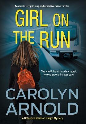 Girl on the Run(English, Hardcover, Arnold Carolyn)