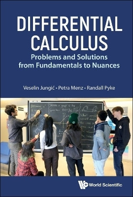 Differential Calculus: Problems And Solutions From Fundamentals To Nuances(English, Paperback, Jungic Veselin)