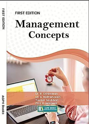 Management Concepts(Paperback, Dr. R. Srinivasan, Dr. A. Natherusain, Tushar Soubhari, Prof. K. Naraesh)