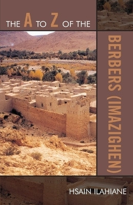The A to Z of the Berbers (Imazighen)(English, Paperback, Ilahiane Hsain)