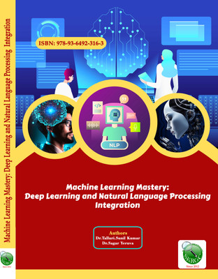 Machine Learning Mastery: Deep Learning and Natural Language Processing Integration(Paperback, Dr.Talluri.Sunil Kumar, Dr.Sagar Yeruva)