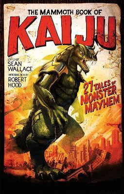 The Mammoth Book of Kaiju(English, Paperback, Wallace Sean)