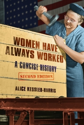 Women Have Always Worked(English, Paperback, Kessler-Harris Alice)