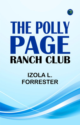The Polly Page Ranch Club(Paperback, Izola L. Forrester)