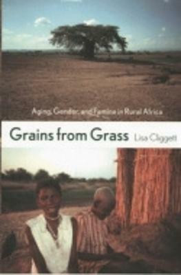 Grains from Grass(English, Paperback, Cliggett Lisa)