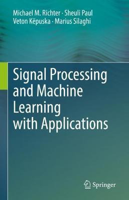 Signal Processing and Machine Learning with Applications(English, Hardcover, Richter Michael M.)