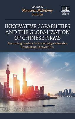 Innovative Capabilities and the Globalization of Chinese Firms(English, Hardcover, unknown)