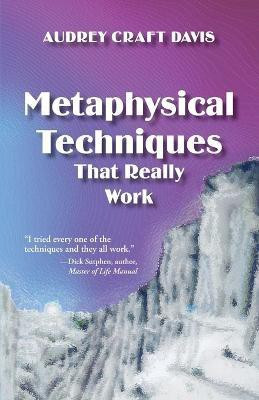 Metaphysical Techniques That Really Work(English, Paperback, Davis Audrey Craft)