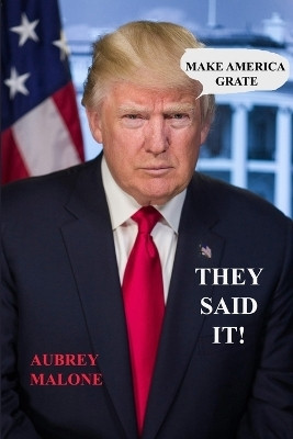 They Said It(English, Paperback, Malone Aubrey)