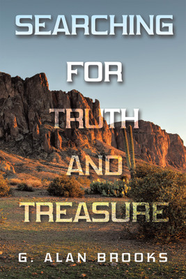 Searching for Truth and Treasure(English, Hardcover, Brooks G Alan)