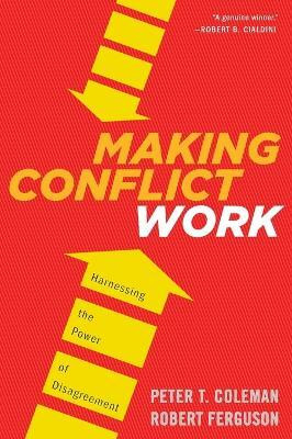 Making Conflict Work(English, Paperback, Coleman Peter T)
