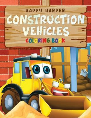 Construction Vehicles Coloring For Kids(English, Paperback, Hall Harper)